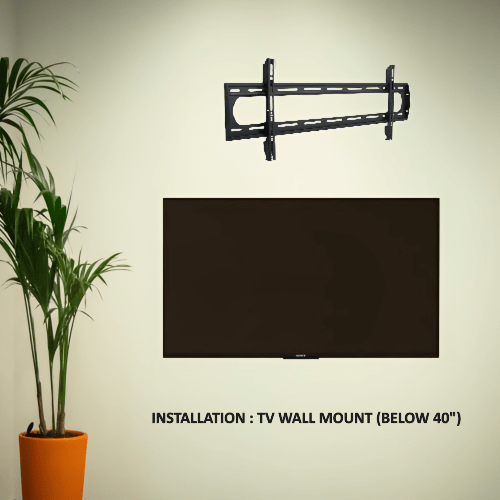 INSTALLATION TV (BELOW 40")