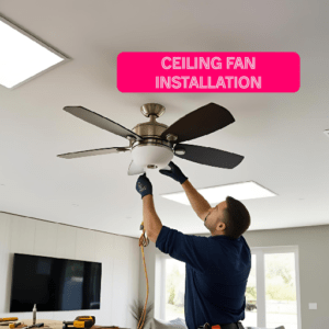 CEILING FAN INSTALLATION